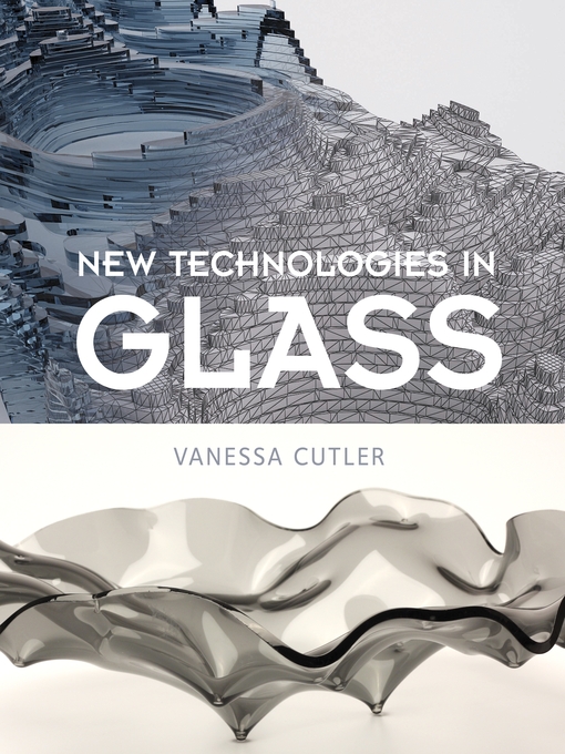 Title details for New Technologies in Glass by Vanessa Cutler - Available